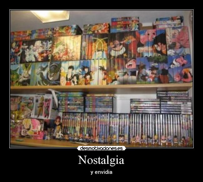 Nostalgia - y envidia