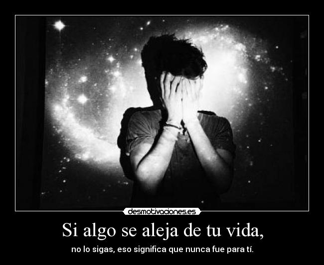 carteles vida algo aleja vida sigas signfica nunca desmotivaciones
