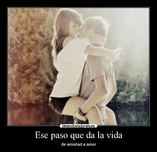 Ese paso que da la vida - 