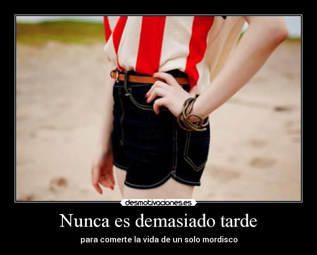 Nunca es demasiado tarde - 
