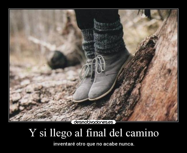 Y si llego al final del camino - 