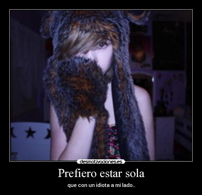 Prefiero estar sola - 