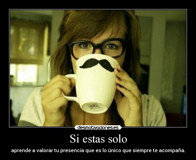 Si estas solo -