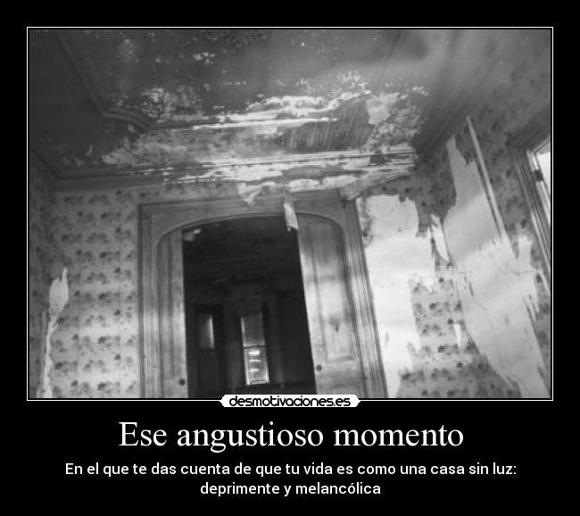 Ese angustioso momento -