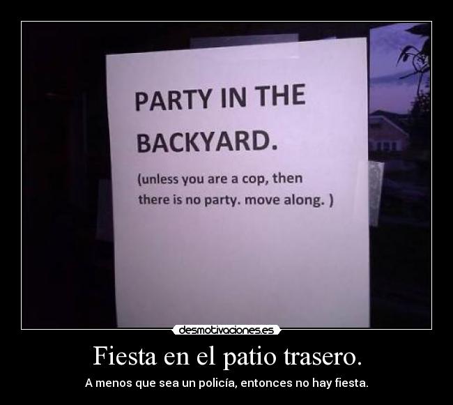 carteles fiesta deiii fiesta patio trasero desmotivaciones