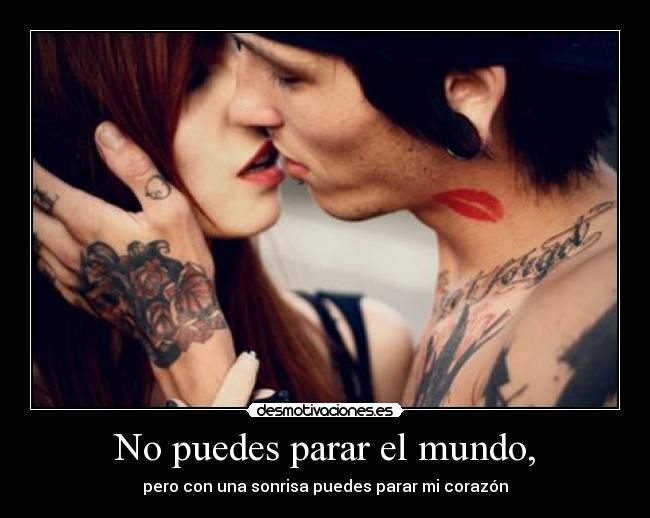 No puedes parar el mundo, - 