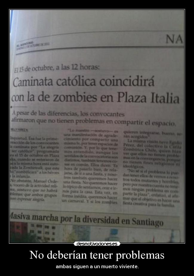 No deberían tener problemas -