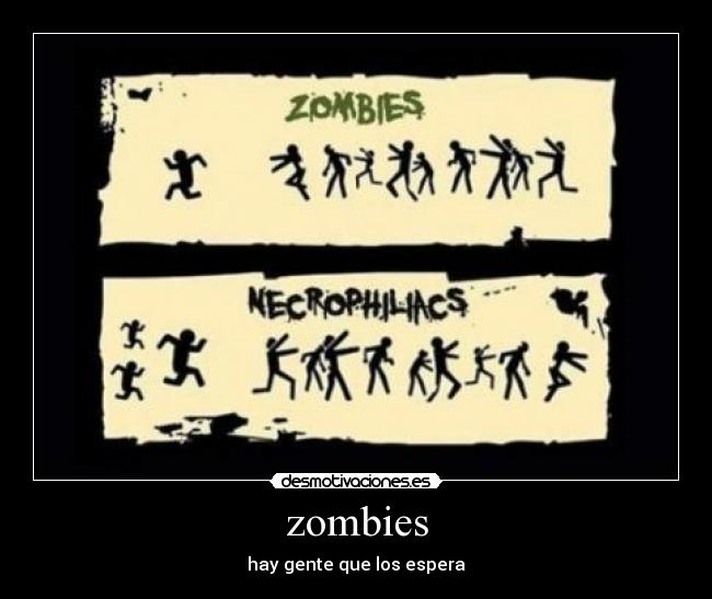 zombies - hay gente que los espera