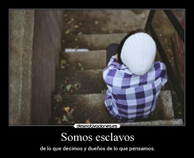 Somos esclavos -