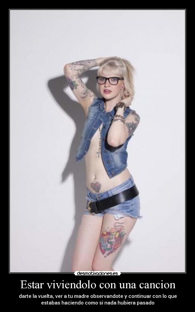 Estar viviendolo con una cancion -