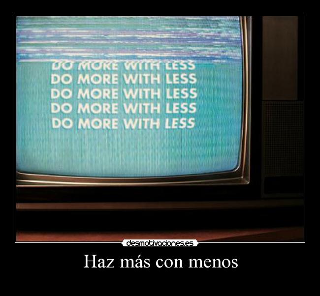 Haz más con menos - 