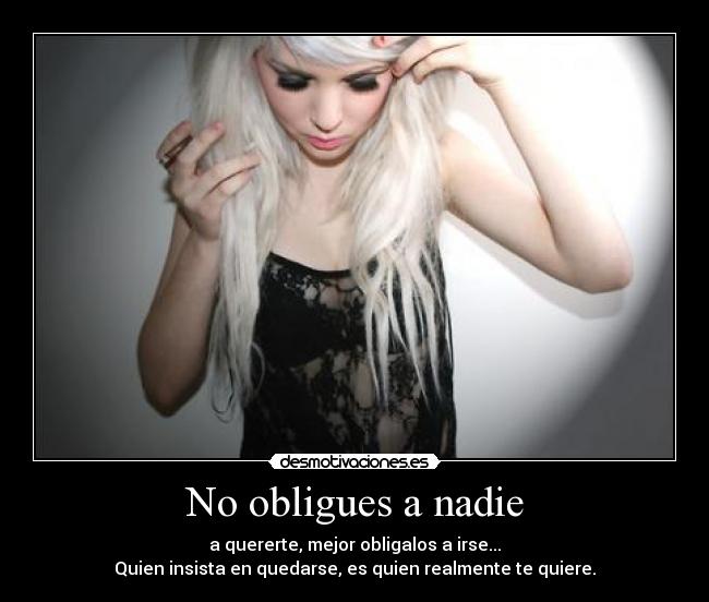 No obligues a nadie -