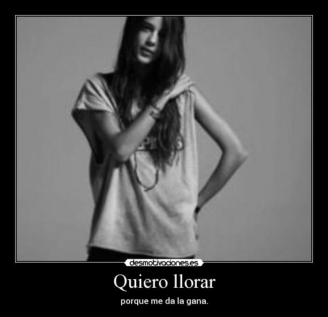 Quiero llorar - 