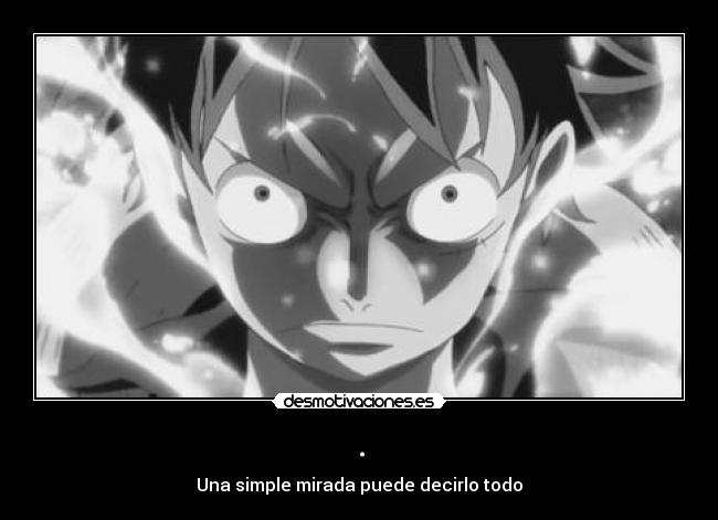 . - Una simple mirada puede decirlo todo