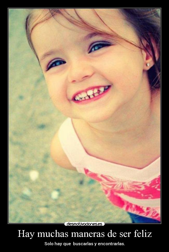 Hay muchas maneras de ser feliz - 