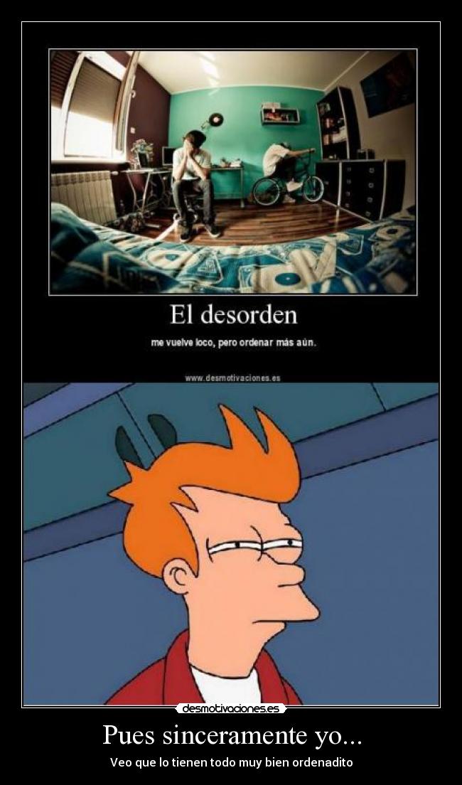 Pues sinceramente yo... - 