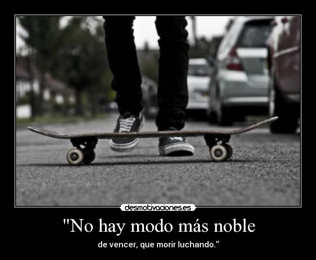 No hay modo más noble -