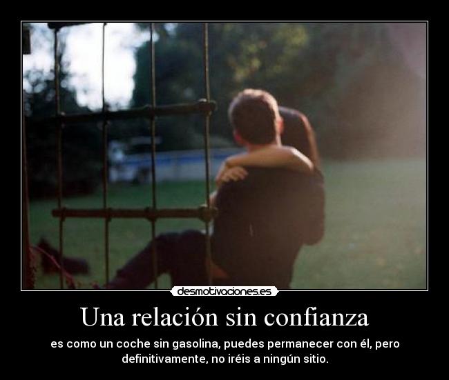 Una relación sin confianza -