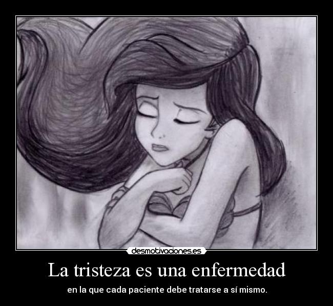 La tristeza es una enfermedad -