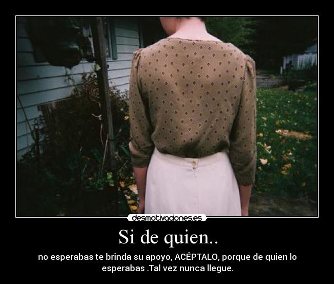 Si de quien.. -