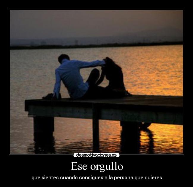 Ese orgullo - 
