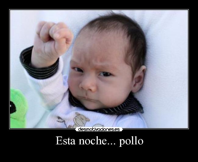 Esta noche... pollo - 