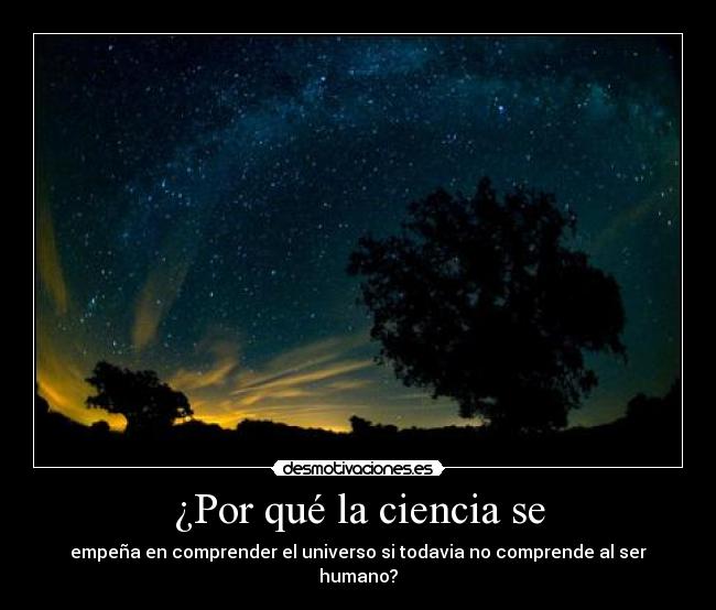 ¿Por qué la ciencia se - 