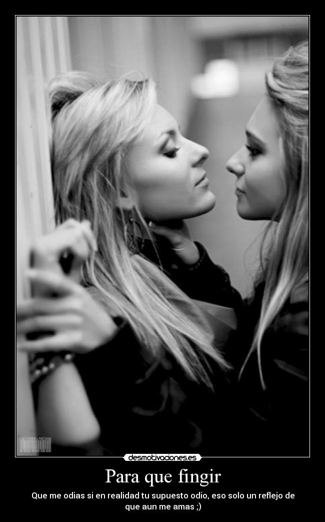 Para que fingir -