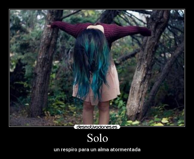 Solo - un respiro para un alma atormentada