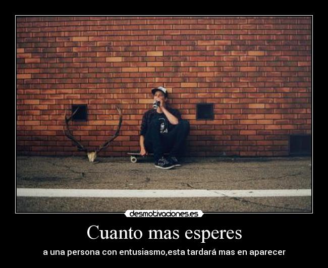 Cuanto mas esperes - 