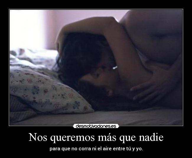 Nos queremos más que nadie - 