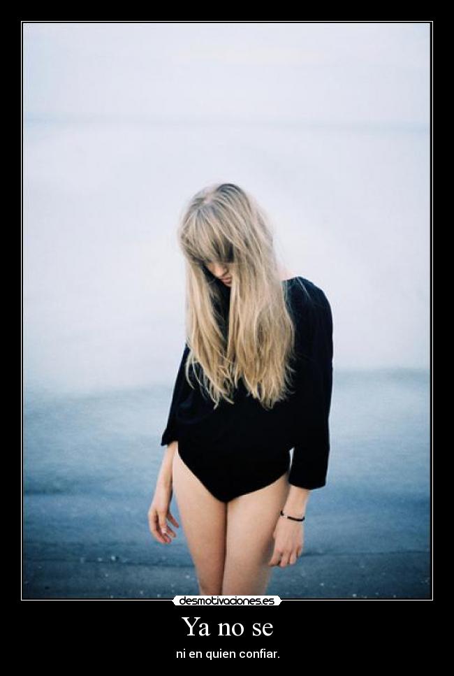 Ya no se - 