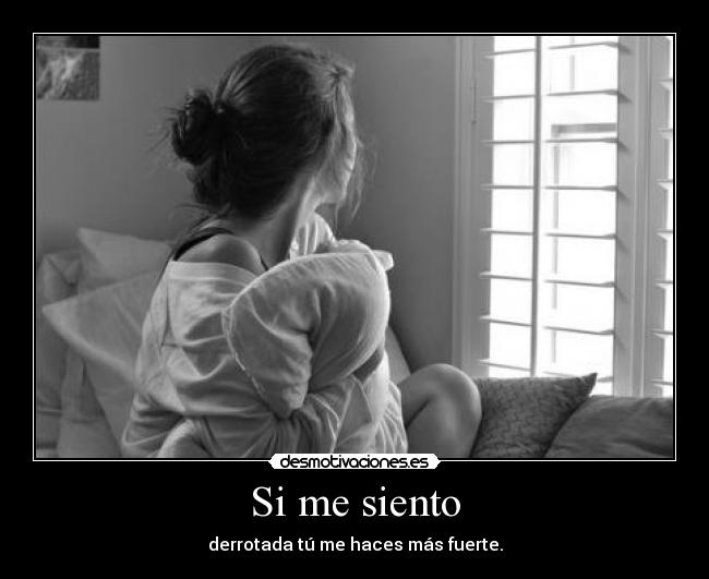 Si me siento -