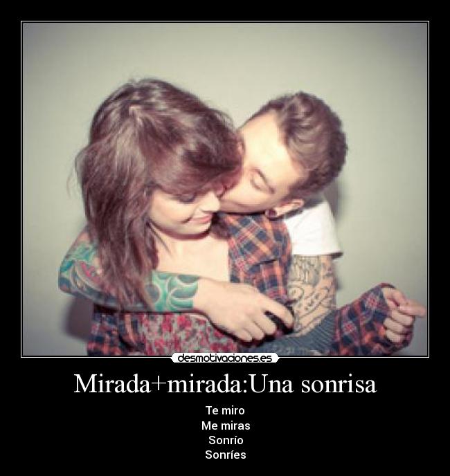Mirada+mirada:Una sonrisa - 