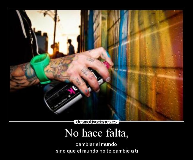 No hace falta, -