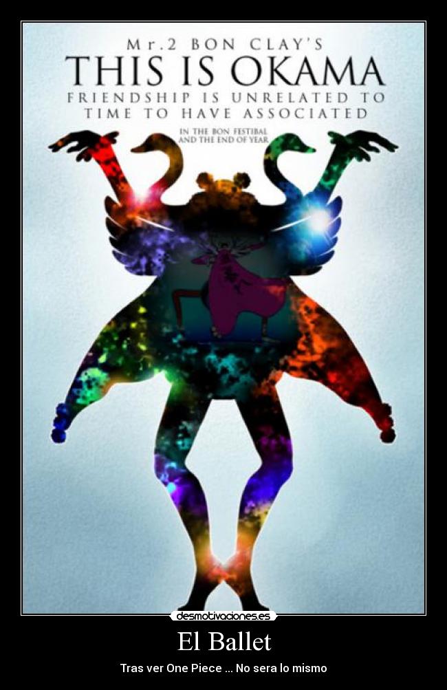 El Ballet - Tras ver One Piece ... No sera lo mismo
