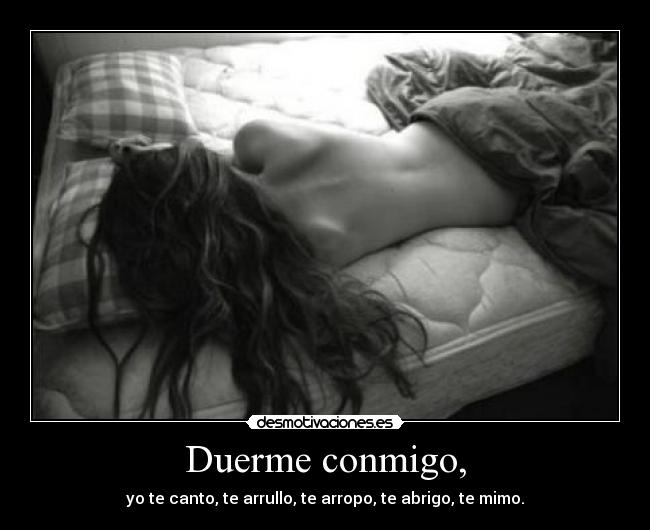 Duerme conmigo, - 