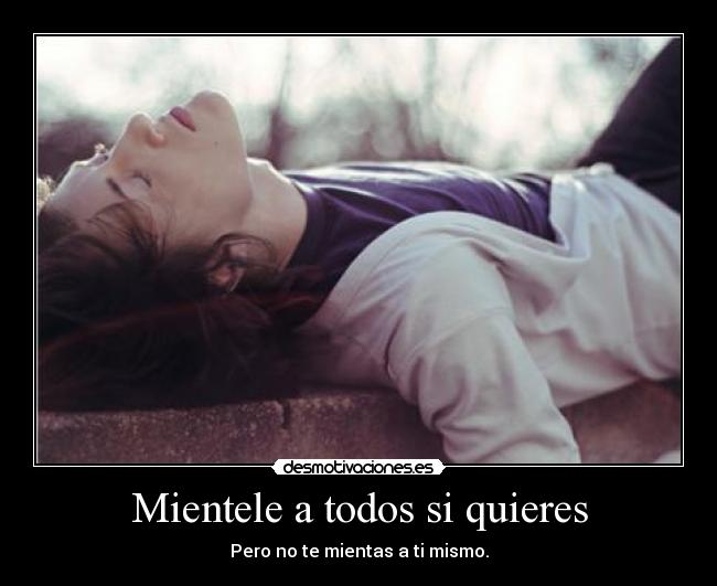 Mientele a todos si quieres -
