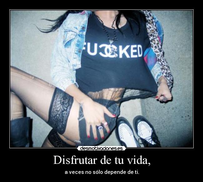 Disfrutar de tu vida, -