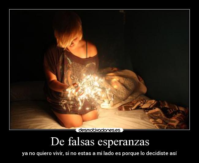 De falsas esperanzas -