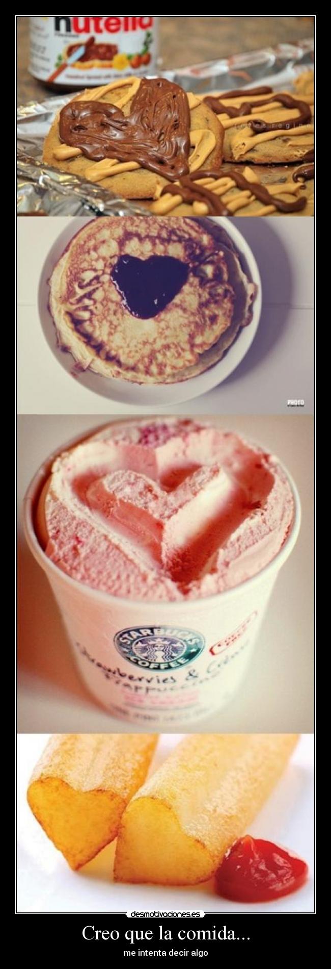 Creo que la comida... -