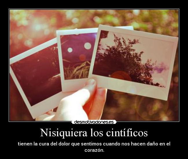 Nisiquiera los cintíficos - 