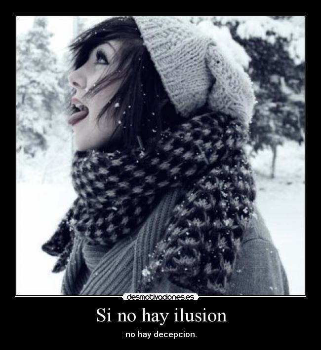 Si no hay ilusion -