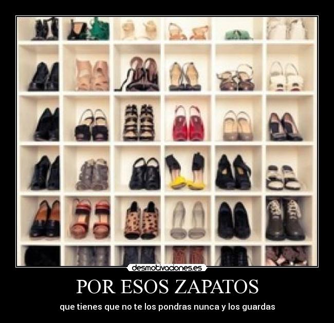POR ESOS ZAPATOS - 