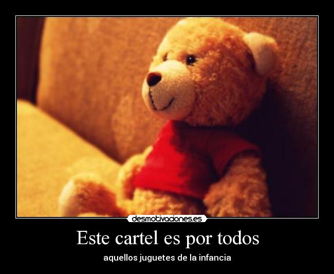 Este cartel es por todos - aquellos juguetes de la infancia