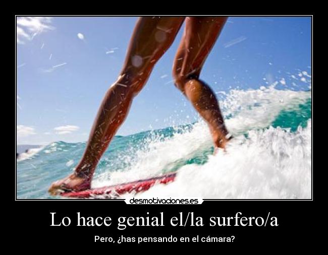 carteles camara los surferos desmotivaciones