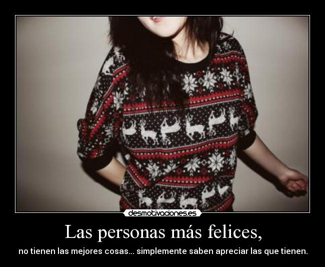 Las personas más felices, -