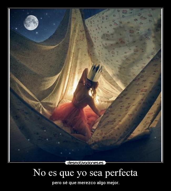 No es que yo sea perfecta - 
