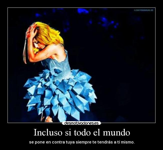 Incluso si todo el mundo - 