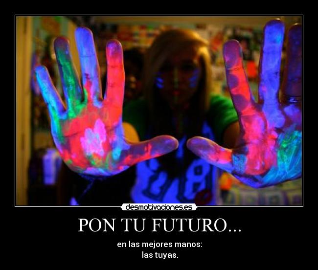 PON TU FUTURO... -